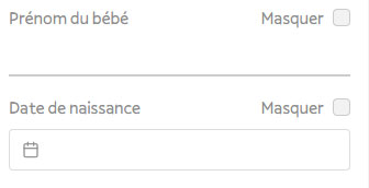 Indiquer le prénom et la date de naissance de votre bébé