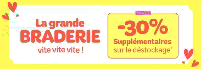 Braderie : -30% en plus !