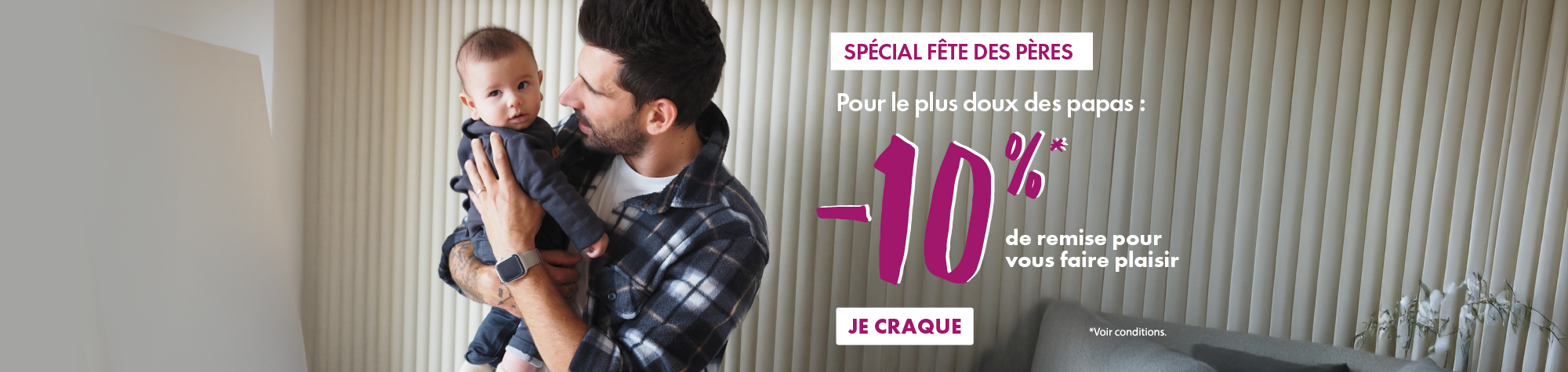 -10% sur tout le site* pour célébrer les papas !
