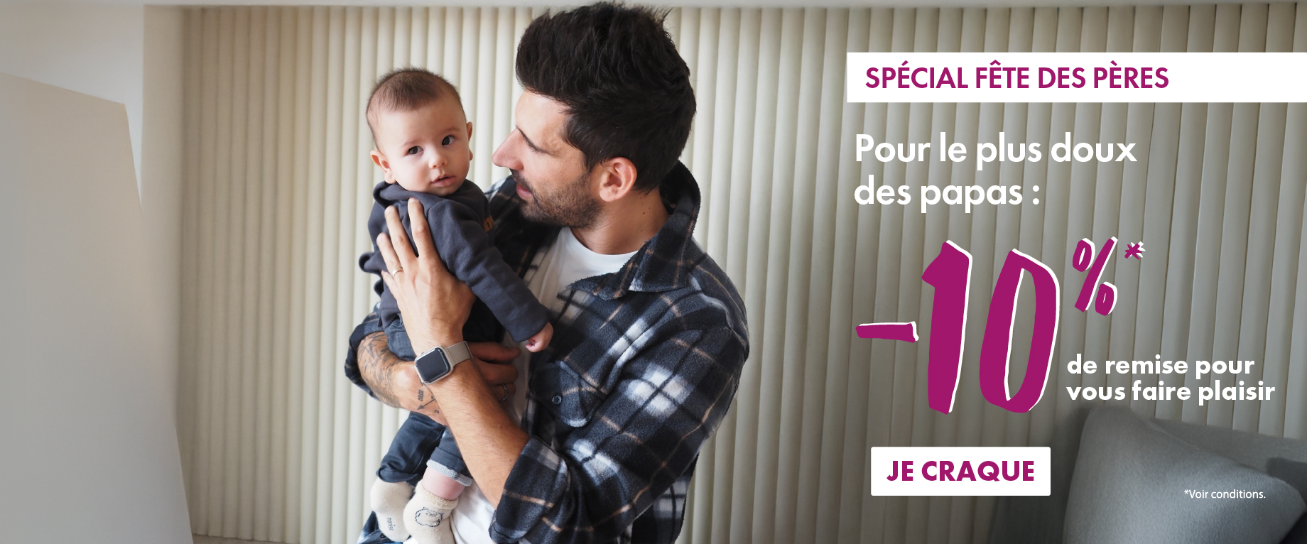 -10% sur tout le site* pour célébrer les papas !